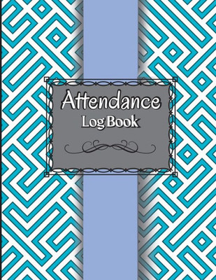Attendance Log Book For Teachers: Attendance Register Book. ??Attendance Tracking Chart For Teachers, Employees, Staff 100 Pages Gradebook ... To Record Class Students' Grades & Lessons