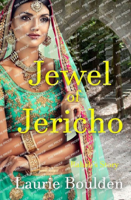 Jewel Of Jericho: Rahab's Story: Biblical Historical Fiction (Fruit Of Her Hands)