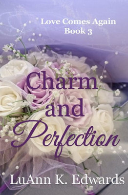 Charm And Perfection (Love Comes Again)