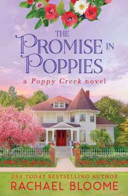 The Promise In Poppies (A Poppy Creek Novel)