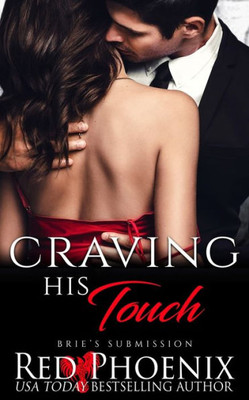 Craving His Touch (Brie's Submission)