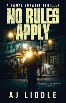 No Rules Apply: A Ramaz Donadze Thriller