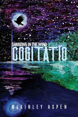 Cogitatio: (Shadows In The Wind - Book Two)