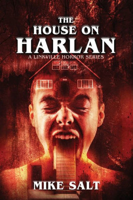 The House On Harlan: A Linkville Horror Series