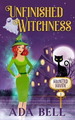 Unfinished Witchness (Haunted Haven)