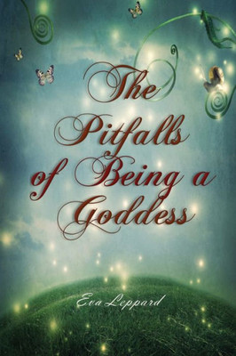 The Pitfalls Of Being A Goddess