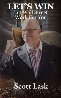 Let's Win-Let Wall Street Work For You