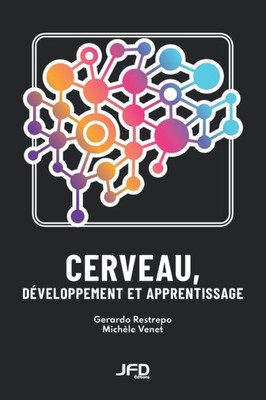 Cerveau, Développement Et Apprentissage (French Edition)