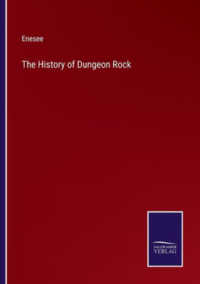 The History Of Dungeon Rock