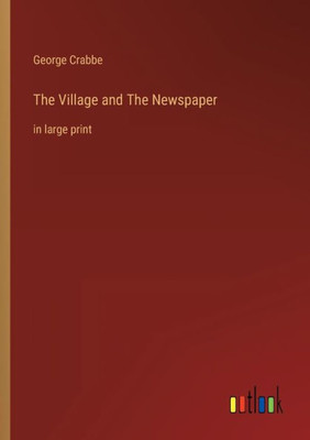 The Village And The Newspaper: In Large Print