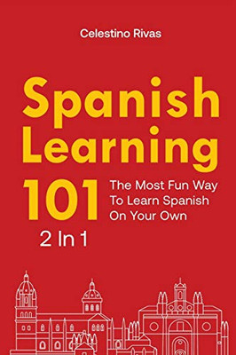 Spanish Learning 101 2 In 1: The Most Fun Way To Learn Spanish On Your Own (Spanish Edition)