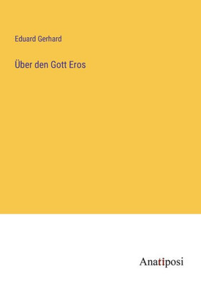 Über Den Gott Eros (German Edition)
