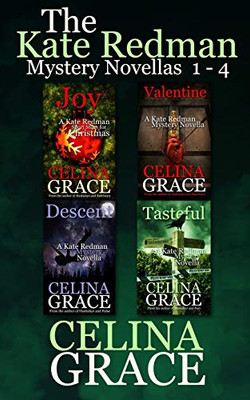 The Kate Redman Mystery Novellas (Volume 1): Joy, Valentine, Descent, Tasteful