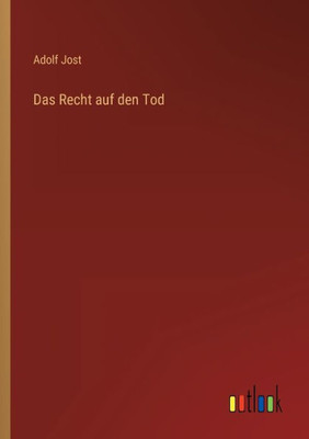 Das Recht Auf Den Tod (German Edition)