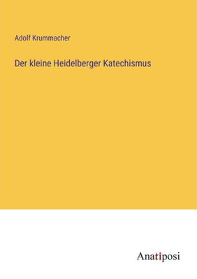 Der Kleine Heidelberger Katechismus (German Edition)