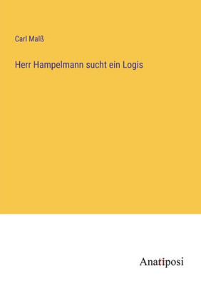 Herr Hampelmann Sucht Ein Logis (German Edition)