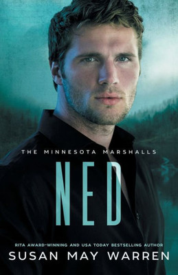 Ned: A Navy Seal. The Woman He Loves...Kidnapped. The Stakes Couldn'T Be Higher/A Minnesota Marshalls Novel #3 (The Marshall Family Saga)