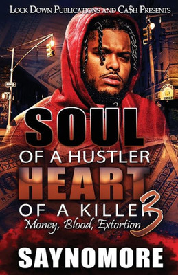 Soul Of A Hustler, Heart Of A Killer 3