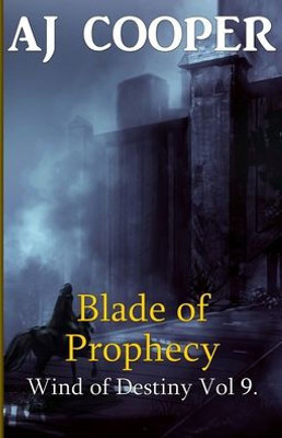 Blade Of Prophecy (Wind Of Destiny)