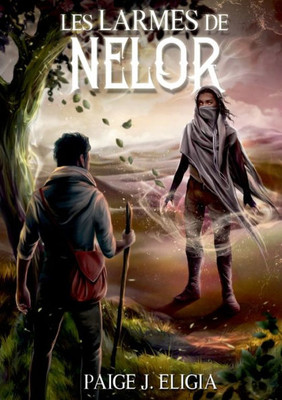 Les Larmes De Nelor (French Edition)