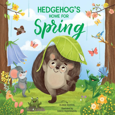 Hedgehog's Home For Spring (Clever Storytime)