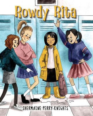 Rowdy Rita: A Children's Book On Kindness And Friendship (The Rowdy Collection)