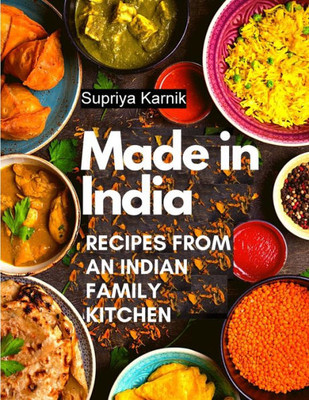 Made In India: Recipes From An Indian Family Kitchen