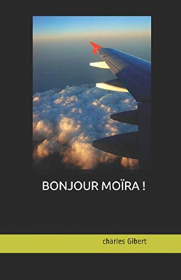 Bonjour Moira (French Edition)