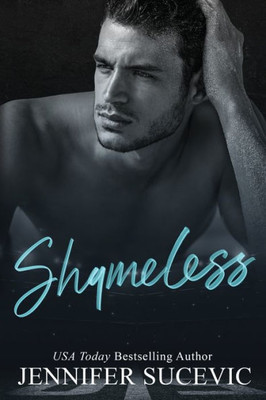 Shameless: A Forbidden Slight Age Gap New Adult College Sports Romance (Claremont Cougars)