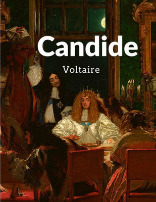Candide: The Prince Of Philosophical Novels
