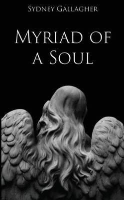 Myriad Of A Soul