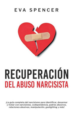 Recuperación Del Abuso Narcisista (Spanish Edition)