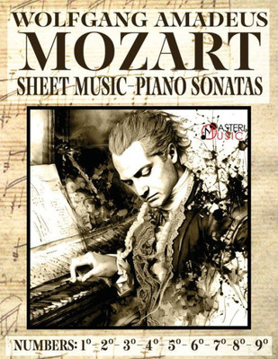 Mozart Wolfang Amadeus - Piano Sonatas - Sheet Music - Volume 1: Numbers: 1°2°3°4°5°6°7°8°9°