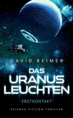 Das Uranus Leuchten: Erstkontakt (German Edition)