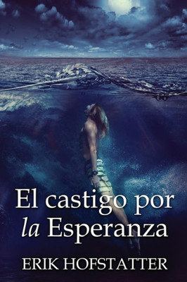 El Castigo Por La Esperanza (Spanish Edition)