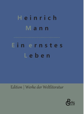 Ein Ernstes Leben (German Edition)