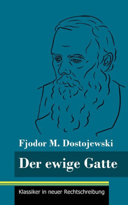 Der Ewige Gatte: (Band 185, Klassiker In Neuer Rechtschreibung) (German Edition)