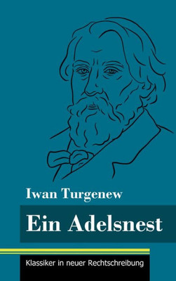 Ein Adelsnest: (Band 169, Klassiker In Neuer Rechtschreibung) (German Edition)