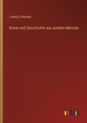 Kunst Und Geschichte Aus Antiken Münzen (German Edition)