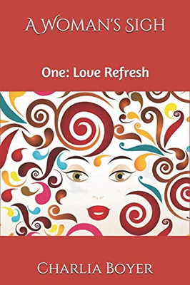 A Woman's Sigh: One: Love Refresh