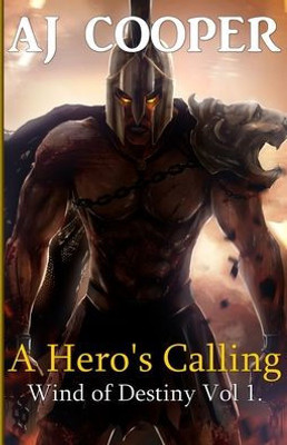 A Hero's Calling (Wind Of Destiny)