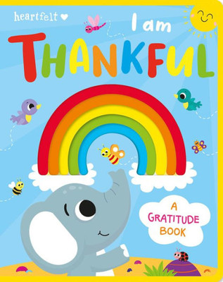 I Am Thankful (Heartfelt - Die-Cut Heart Board Book)