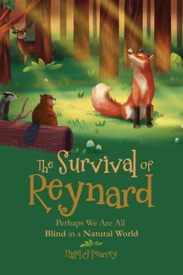 The Survival Of Reynard: Perhaps We Are All Blind In A Natural World