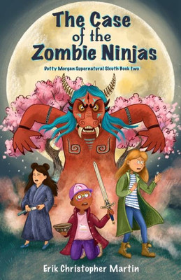 The Case Of The Zombie Ninjas