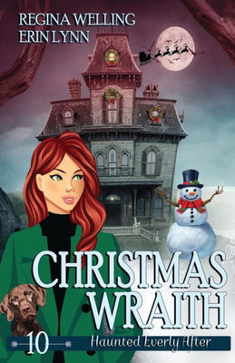 Christmas Wraith: A Ghost Cozy Mystery Series (Haunted Everly After)