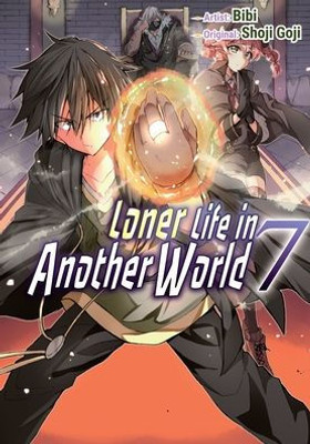 Loner Life In Another World Vol. 7 (Manga) (Loner Life In Another World, 15)
