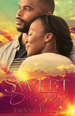 Sweet Sunsets: An African American Romance Standalone (A Sweetgum Meadows Romance)