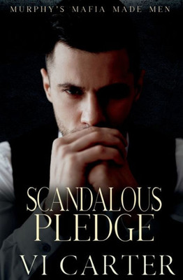 Scandalous Pledge: Dark Irish Mafia Romance (Murphy's Mafia Made Men)