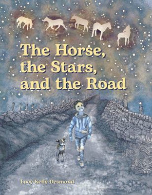 The Horse, The Stars, And The Road