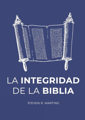 La Integridad De La Biblia (Spanish Edition)